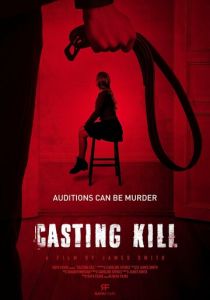 Casting Kill 2023 фильм