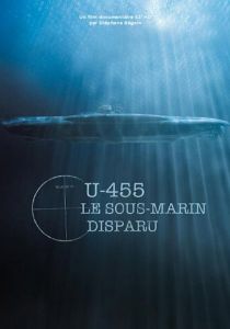U-455. Тайна пропавшей субмарины 2013