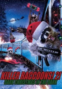 Killer Raccoons 2: Dark Christmas in the Dark 2020