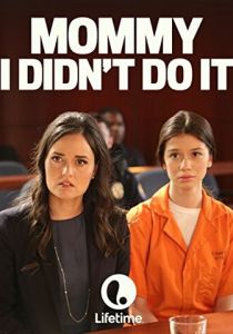 Mommy, I Didn't Do It 2017