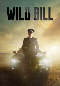 Сериал Дикий Билл 2019