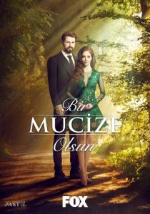 Сериал Пусть свершится чудо 2018