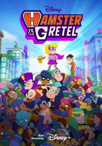 Сериал Hamster & Gretel 2022