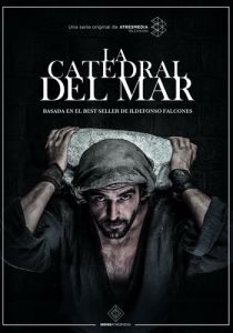 Сериал Собор у моря 2018