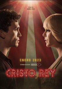 Сериал Cristo y Rey 2023