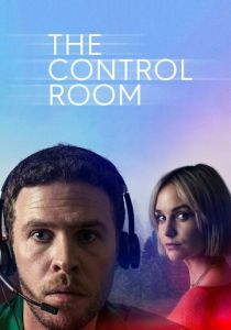 Сериал The Control Room 2022