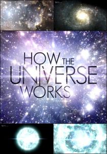 Сериал Discovery: Как устроена Вселенная 2010