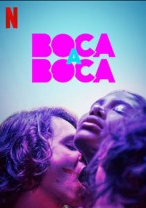 Сериал Boca a Boca 2020