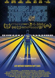 When Jeff Tried to Save the World 2018