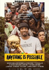 Anything is Possible: A Serge Ibaka Story 2019