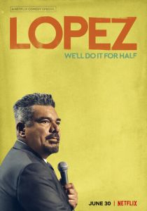 George Lopez: We'll Do It for Half 2020
