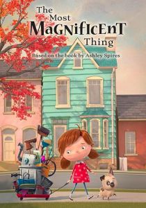 The Most Magnificent Thing 2019