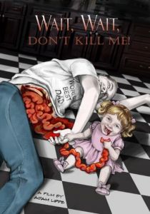 Подожди, подожди, не убивай меня