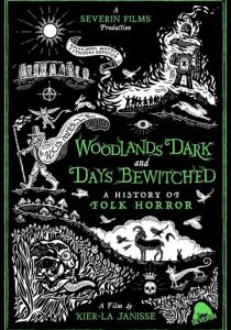 Woodlands Dark and Days Bewitched: A History of Folk Horror 2021