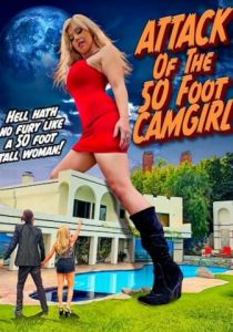 Attack of the 50 Foot CamGirl 2022