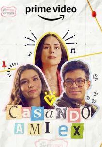 Casando a mi Ex 2023