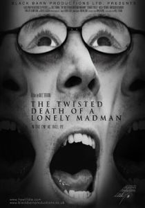 The Twisted Death of a Lonely Madman 2016