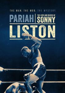 Изгой: Жизнь и смерть Сонни Листона 2019