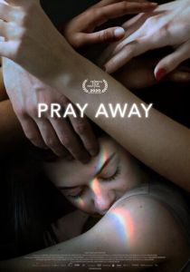 Pray Away: Лечение молитвой 2021