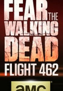 Fear the Walking Dead: Flight 462 2015