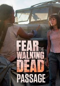 Бойтесь ходячих мертвецов: Проход 2016