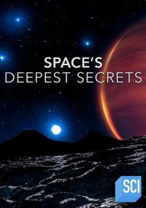 Space's Deepest Secrets 2016