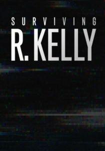 Surviving R. Kelly 2019