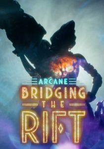 Arcane: Bridging the Rift 2022