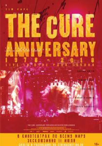The Cure: Anniversary 1978-2018 Live in Hyde Park London 2019